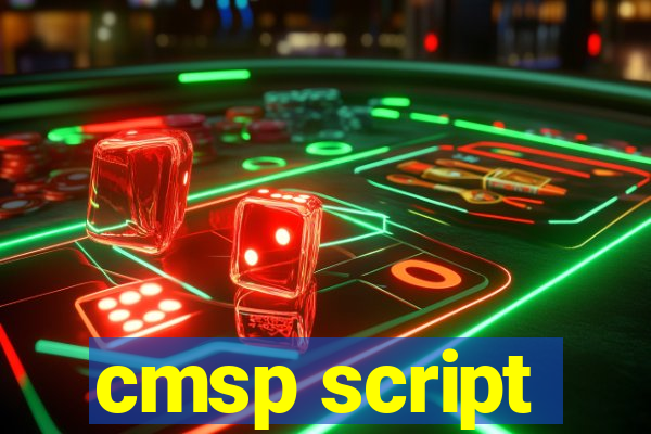 cmsp script